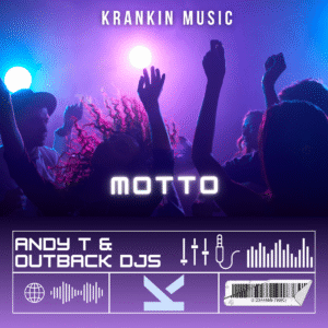 Andy T & Outback Djs – The Motto