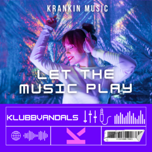 Klubbvandals – Let The Music Play
