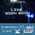 Klubbvandals – Like Wooh Wooh