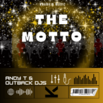 Andy T & Outback Djs – The Motto