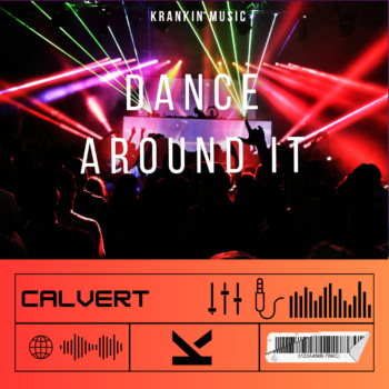 CALVERT - DANCE AROUND IT
