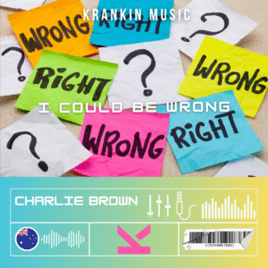 Charlie Brown – I Could Be Wrong