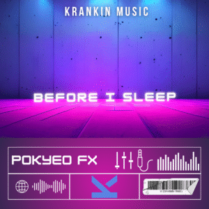 Pokyeo FX – Before I Sleep