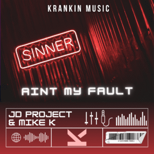 JD Project & Mike K – Ain’t My Fault