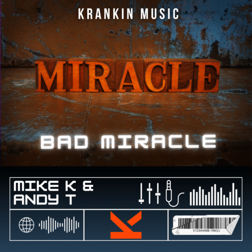 Mike K & Andy T - Bad Miracle