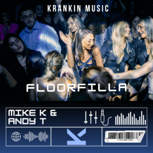 Mike K & Andy T – Floorfilla