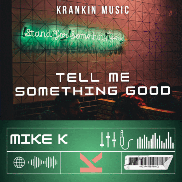 Mike K - Tell Me Something Good