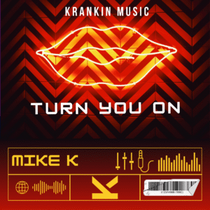 Mike K – Turn You On