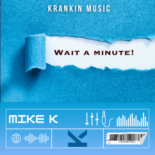 Mike K - Wait A Minute(edit)