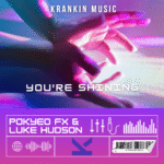 Pokyeo FX & Luke Hudson - You're Shining
