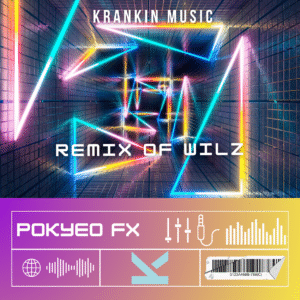 Pokyeo FX – Remix Of Wilz