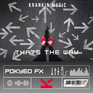 Pokyeo FX – Thats The Way