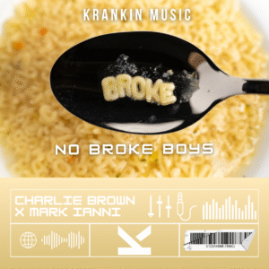 Charlie Brown x Mark Ianni – No Broke Boys
