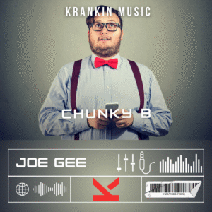Joe Gee – Chunky B