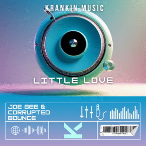 Joe Gee & Corrupted Bounce – Little Love