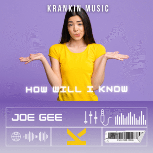 Joe Gee – How Will I Know