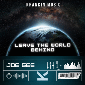 Joe Gee – Leave The World Behind