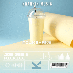 Joe Gee & Nickiee – Milkshake