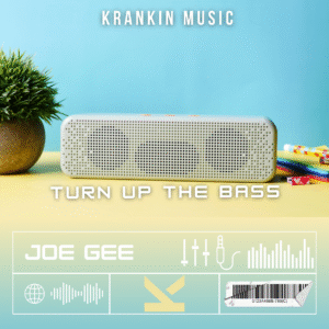 Joe Gee – Turn Up the Bass