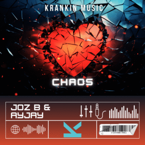 Joz B & AyJay – Chaos