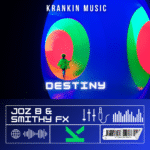 Joz B & Smithy FX - Destiny krankinmusic.com