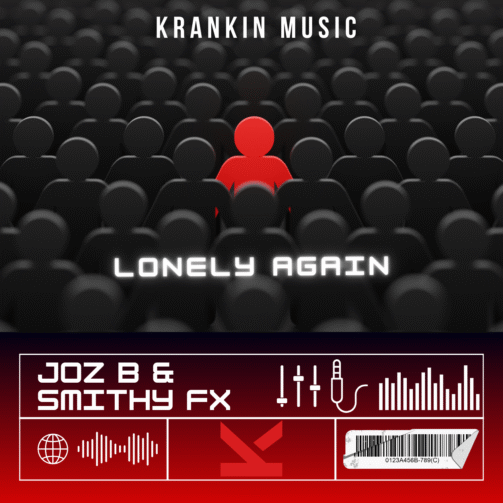Joz B & Smithy FX - Lonely Again krankinmusic.com