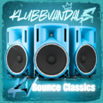 Klubbvandals – Bounce Classics