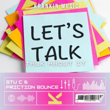 Stu C Vs Friction Bounce - Talk About it_KrankinMusic.com-tagged