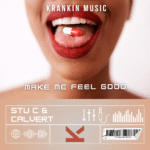Stu C vs Calvert - Make Me Feel Good_KrankinMusic.com-tagged