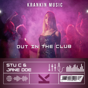 Stu C vs Jane doe - Out in The Club_KrankinMusic.com-tagged