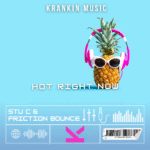 Stu C Vs Friction Bounce - Hot Right Now_KrankinMusic.com-tagged